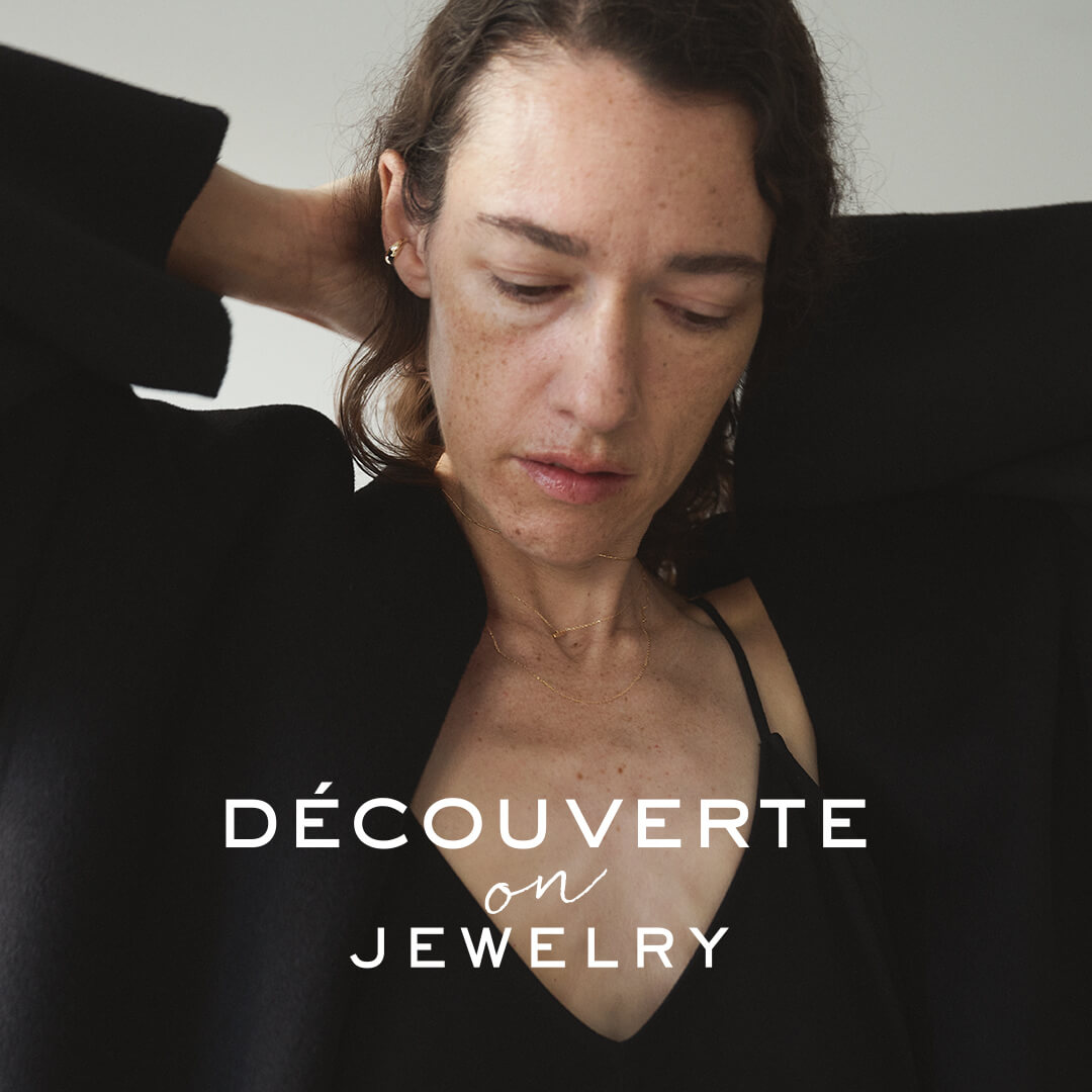 DECOUVERTE on JEWELRY｜DECOUVERTE｜特集｜BAYCREW'S STORE