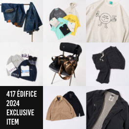 417EDIFICE】2024 EXCLUSIVE ITEM｜417 EDIFICE｜特集｜BAYCREW'S STORE