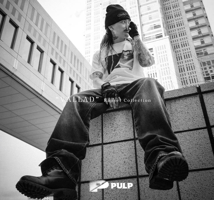 VALLAD NEW COLLECTION｜PULP｜特集｜BAYCREW'S STORE