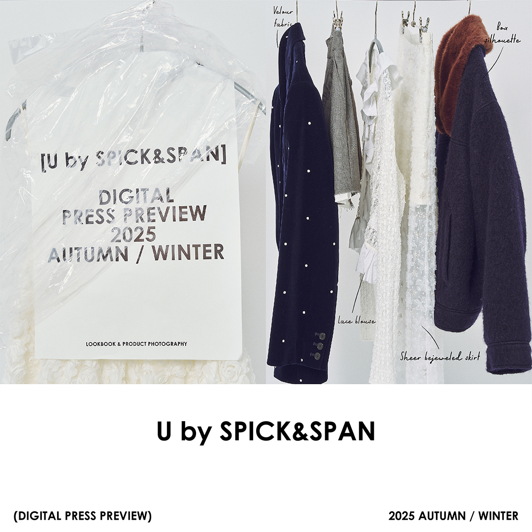 U by SPICK&SPAN 25 AUTUMN/ WINTER DIGITAL PRESS PREVIEW｜U by