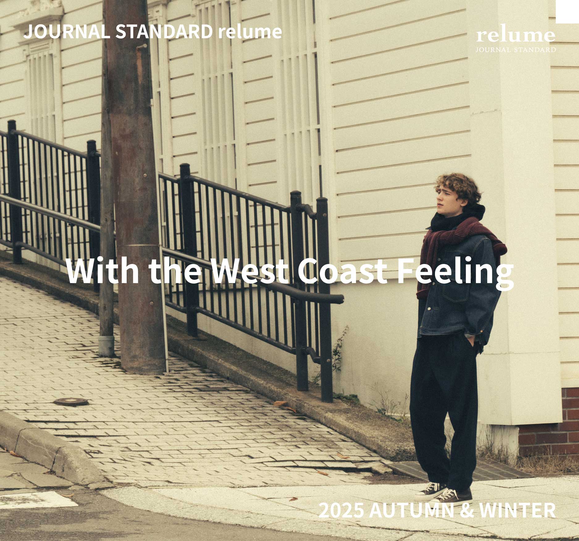 With the West Coast Feeling 2025 AUTUMN & WINTER JOURNAL STANDARD