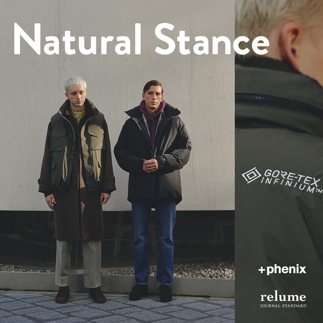 Natural Stance | +PHENIX × JOURNAL STANDARD relume｜JOURNAL