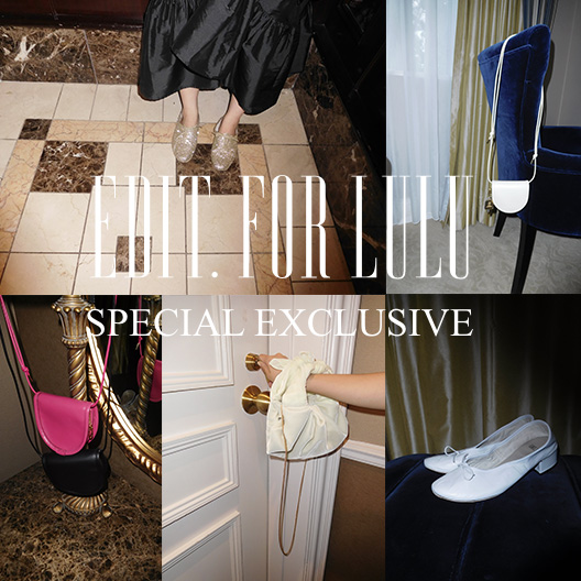 EDIT.FOR LULU Special Exclusive｜EDIT. FOR LULU｜特集｜BAYCREW'S STORE