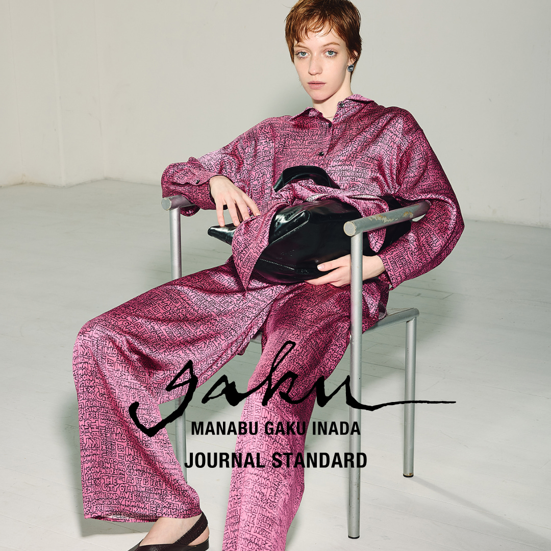 ARTIST GAKU × JOURNAL STANDARD】special collaboration ｜JOURNAL