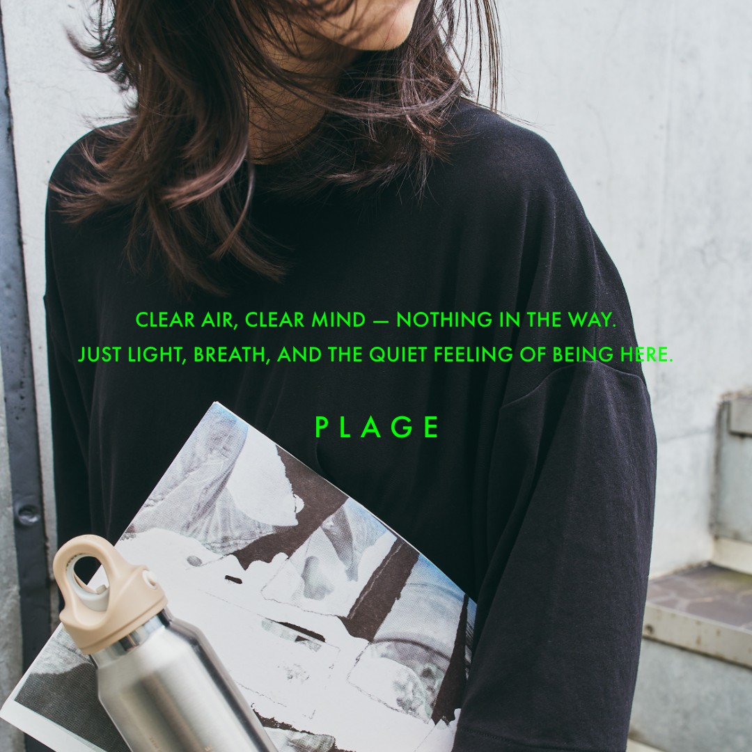 CLEAR AIR, CLEAR MIND -｜Plage｜特集｜BAYCREW'S STORE
