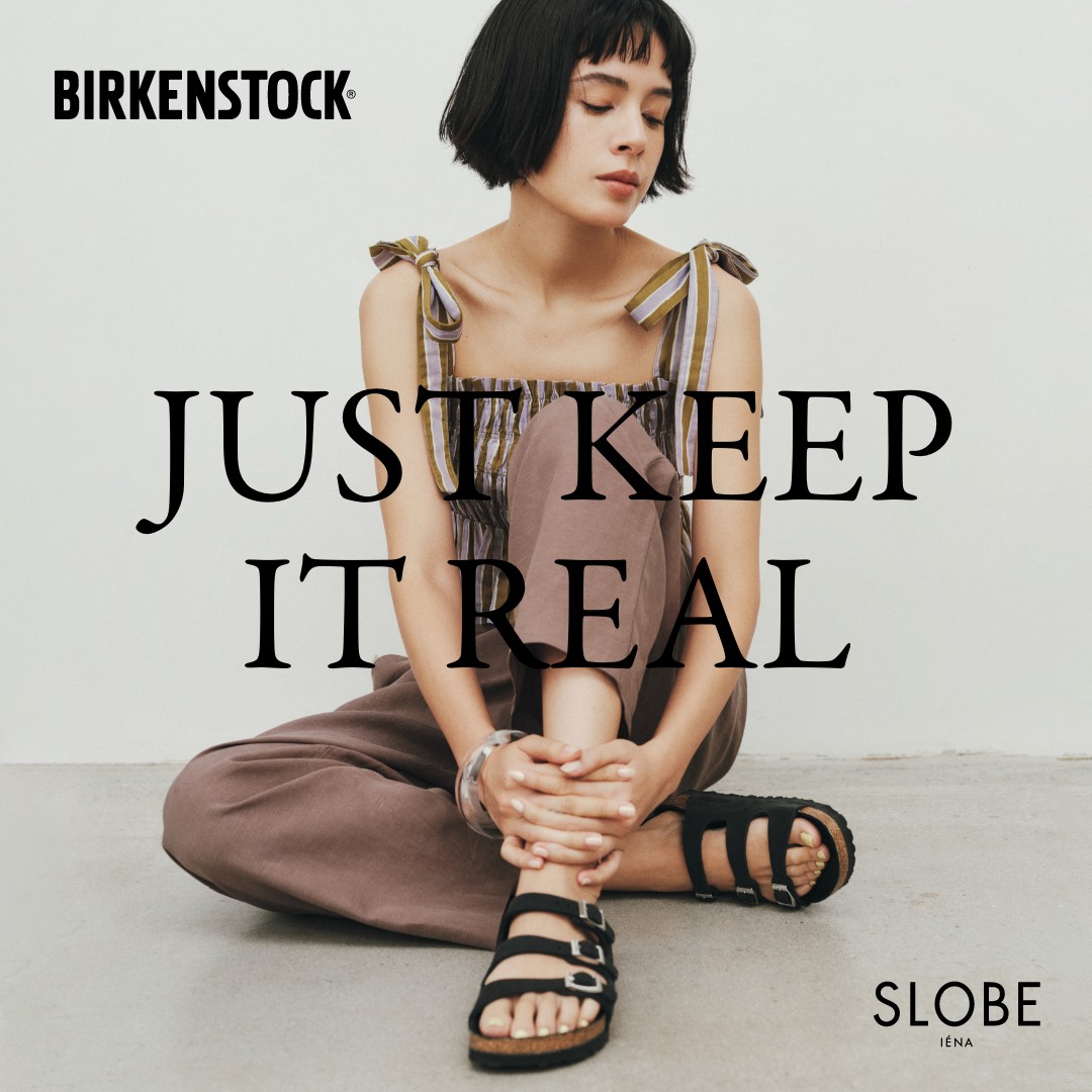BIRKENSTOCK for SLOBE IENA starring Oya Kana｜SLOBE IENA｜特集