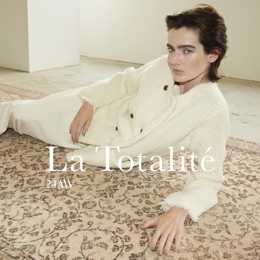 La Totalite 24AW｜La Totalite｜特集｜BAYCREW'S STORE