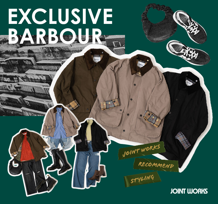 EXCLUSIVE BARBOUR ~ JOINT WORKS recommrnd styling ~｜特集