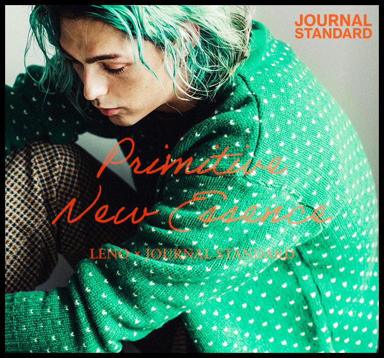 Primitive New Essence LENO × JOURNAL STANDARD｜JOURNAL STANDARD