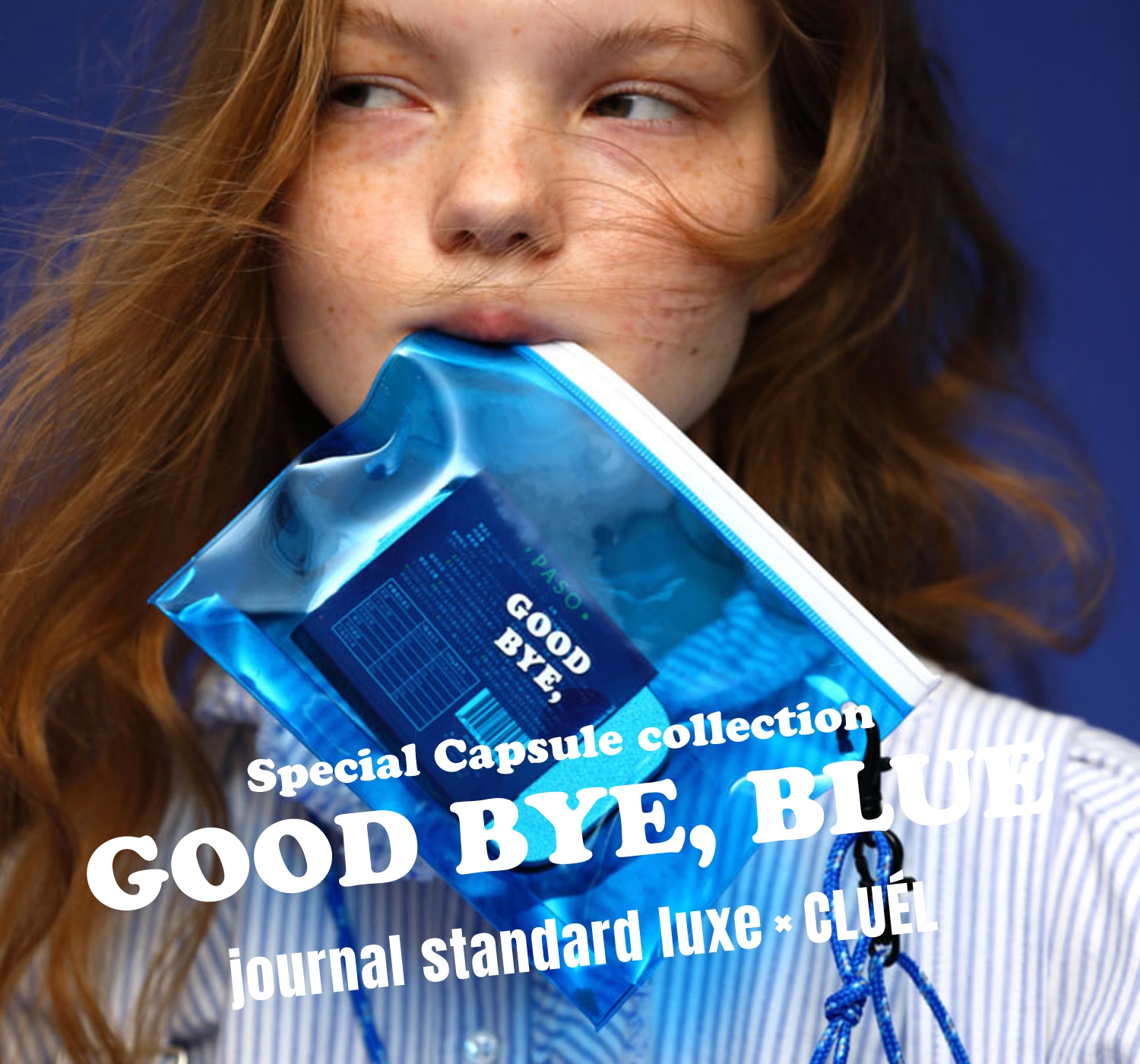 GOOD BYE, BLUE - journal standard luxe✕CLUEL Special