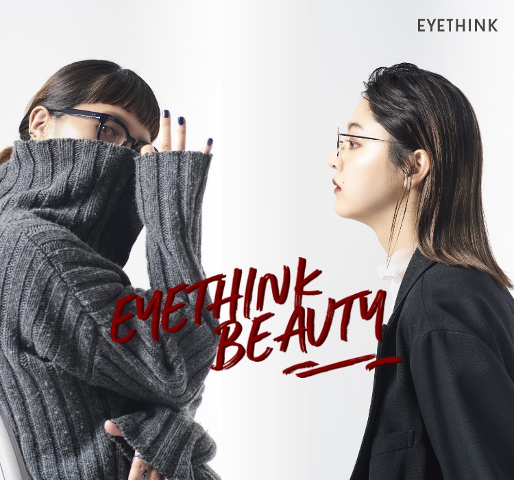 EYETHINK BEAUTY｜EYETHINK ｜特集｜BAYCREW'S STORE