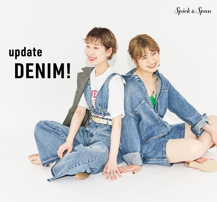 update DENIM!｜Spick & Span｜特集｜BAYCREW'S STORE