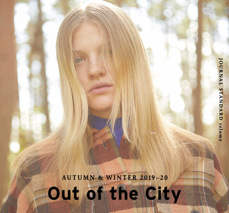 JOURNAL STANDARD relume AUTUMN & WINTER 2019-20 Out of the City