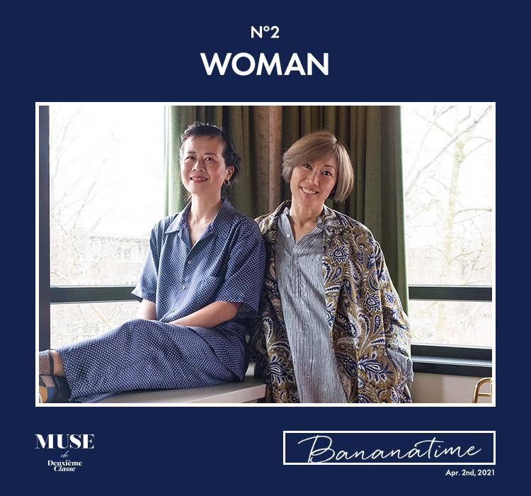 Special Issue「WOMAN」【vol.2 BANANATIME】｜MUSE de Deuxieme