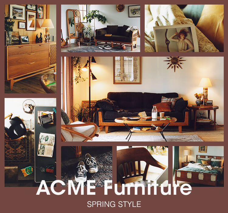 ACME Furniture SPRING STYLE｜ACME Furniture｜特集｜BAYCREW'S