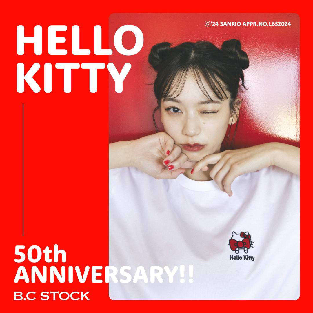 HELLO KITTY 50th ANNIVERSARY!!｜B.C STOCK LADYS｜特集｜BAYCREW'S STORE