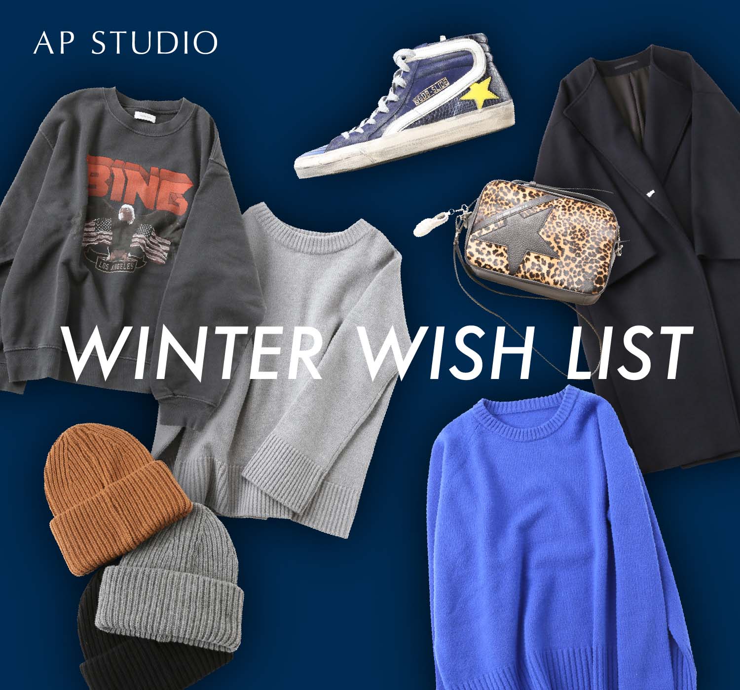 AP STUDIO | WINTER WISH LIST|AP STUDIO|特集|BAYCREW'S STORE AP STUDIO | WINTER WISH LIST|AP STUDIO|特集|BAYCREW'S STORE