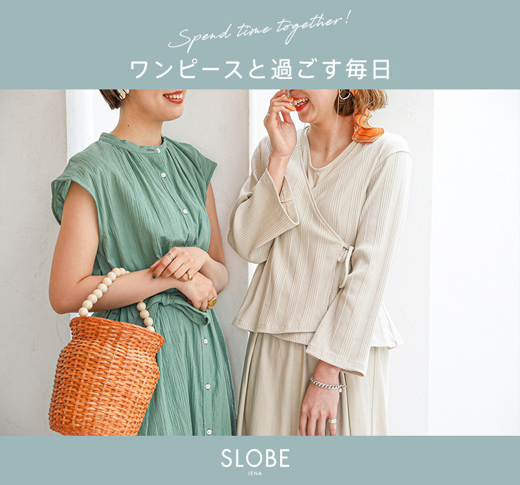 ワンピースと過ごす毎日｜SLOBE IENA｜特集｜BAYCREW'S STORE
