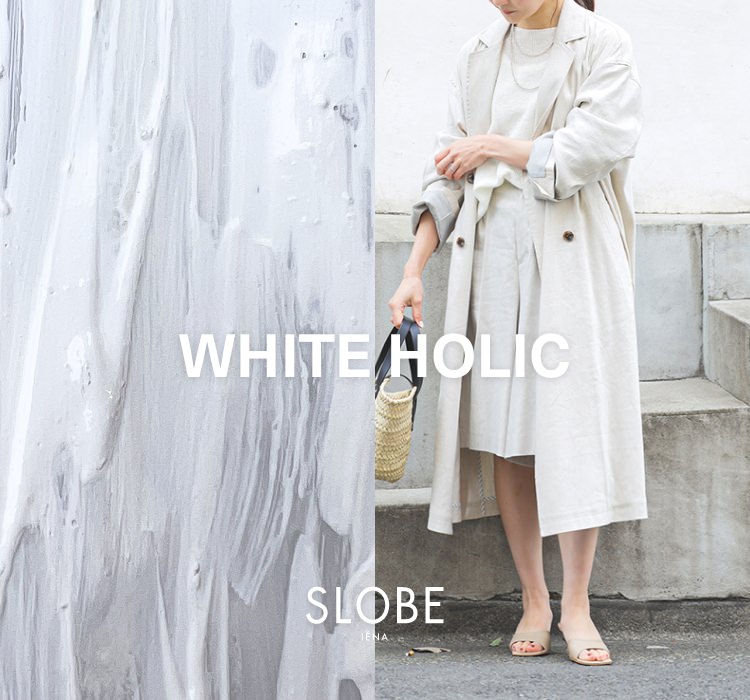 WHITE HOLIC｜SLOBE IENA｜特集｜BAYCREW'S STORE