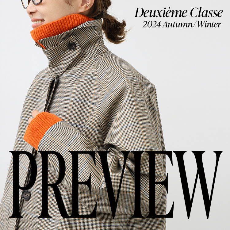 PREVIEW - 2024 Autumn / Winter｜Deuxieme Classe｜特集