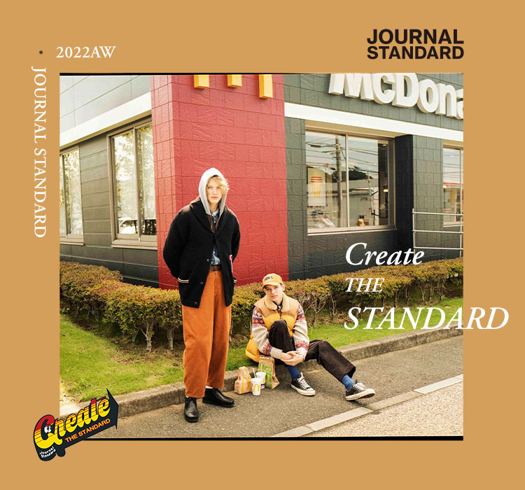 WHAT WE WANT journal standardスタスタの実 JOURNAL STANDARD 2022AW “Create THE STANDARD”｜JOURNAL STANDARD