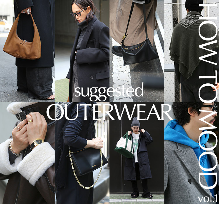 HOW TO MOOD vol.1 - suggested OUTERWEAR｜AP STUDIO｜特集