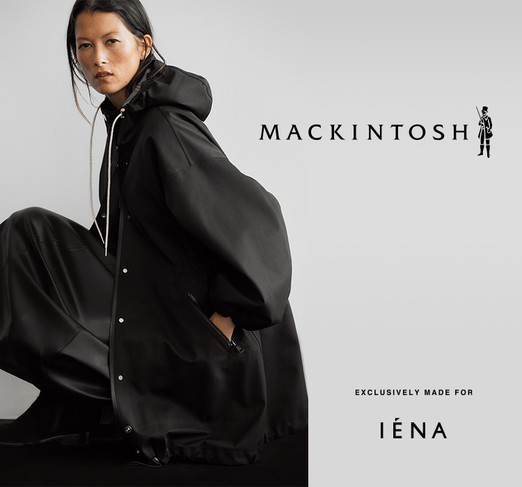 MACKINTOSH EXCLUSIVELY MADE FOR IENA｜IENA｜特集｜BAYCREW'S STORE