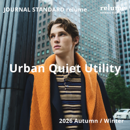 JOURNAL STANDARD relume｜ジャーナルスタンダード レリュームの特集