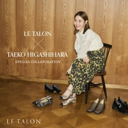 LE TALON＋TAEKO HIGASHIHARA SPECIAL COLLABORATION｜LE TALON