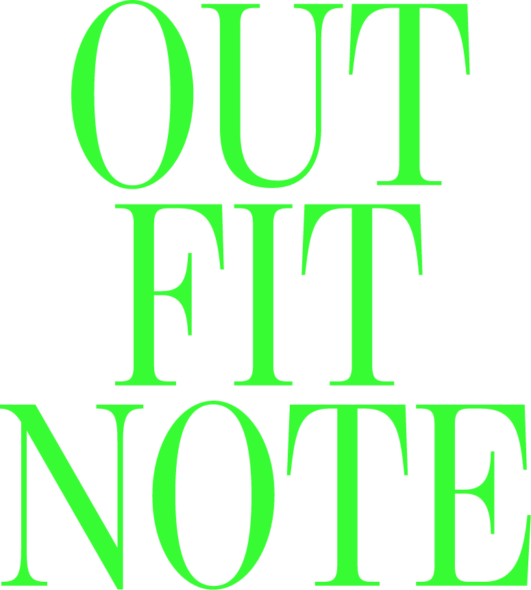 OUT FIT NOTE