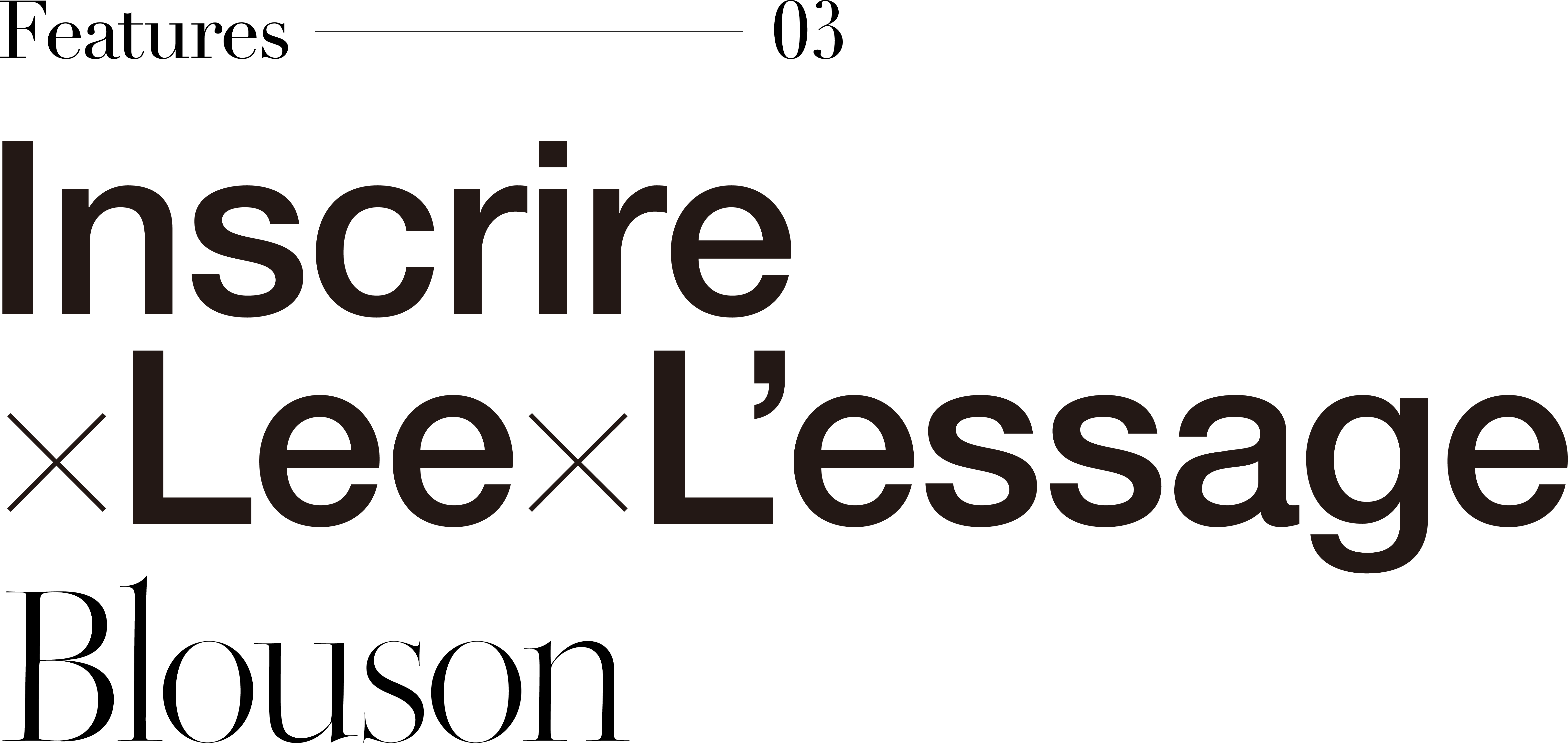 Features 03 Inscrire×Lee×L’essage Blouson