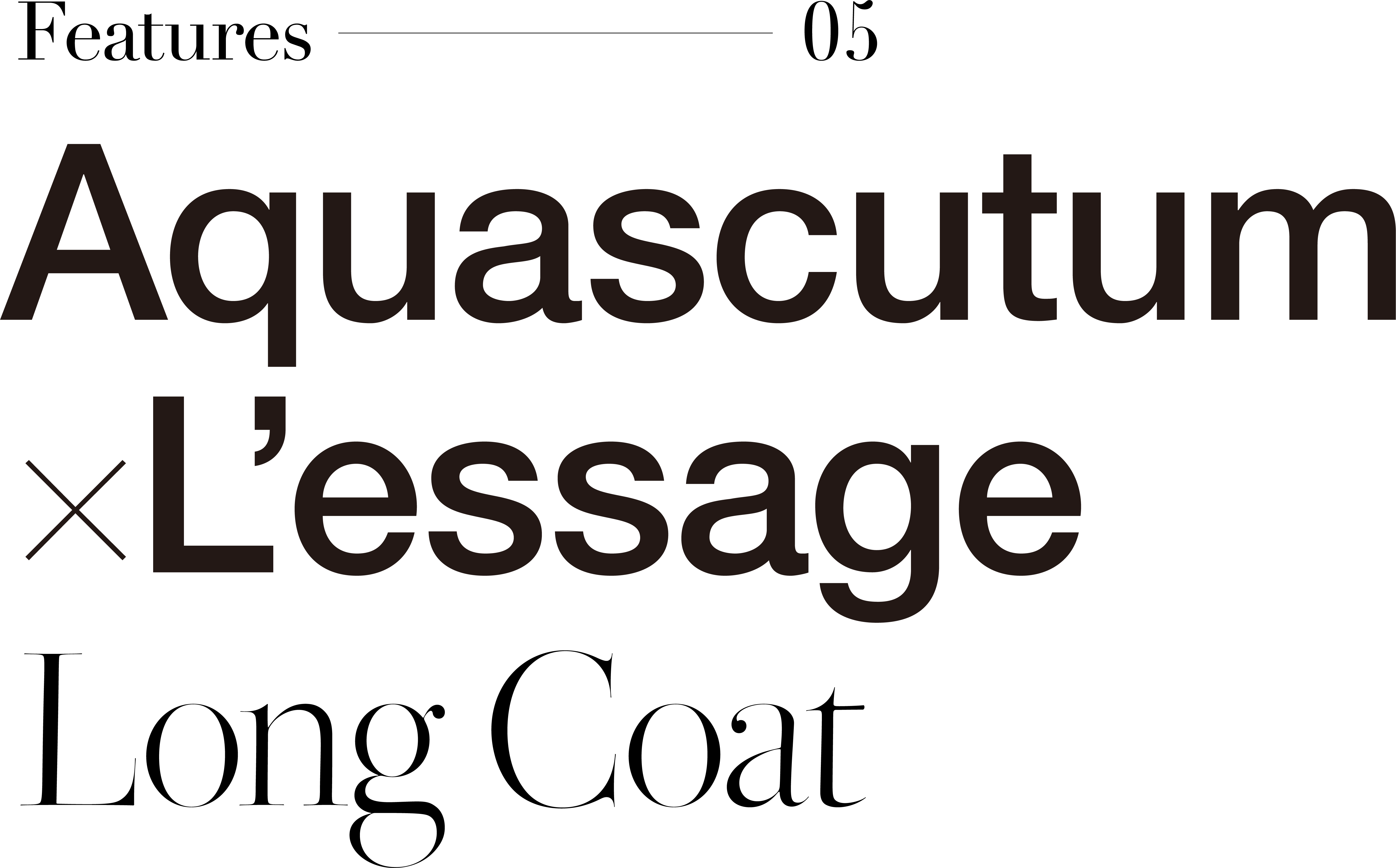 Features 05 Aquascutum×L’essage Long Coat