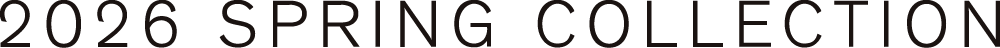 2026 SPRING COLLECTION