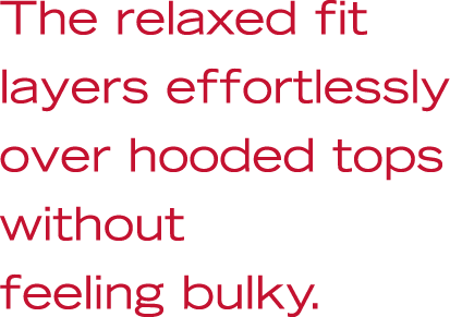 The relaxed fit layers effortlessly over hooded tops without feeling bulky.