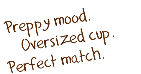 pretty mood overized cup perfect match