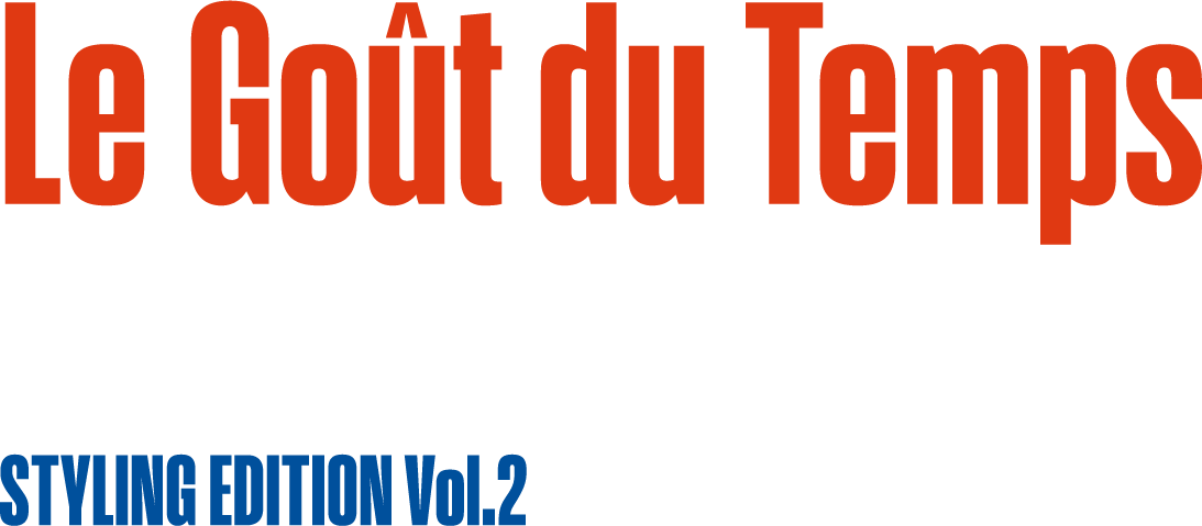 Le Gout du Temps STYLING EDITION Vol.2